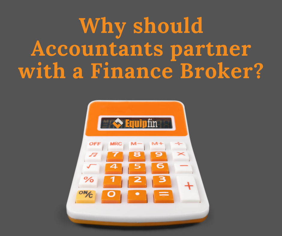 Why should accountants partner with an asset finance broker?